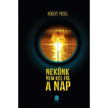 NEKÜNK NEM KEL FÖL A NAP (2015)