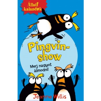 ÁLLATI KALANDOK PINGVINSHOW - MERJ NAGYOT ÁLMODNI! (2015)
