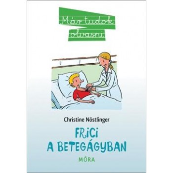 FRICI A BETEGÁGYBAN - MÁR TUDOK OLVASNI - (2015)