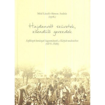 HAJDANVOLT SZÜRETEK, ZSENDÜLŐ GEREZDEK (2014)