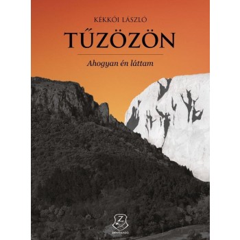 TŰZÖZÖN - AHOGYAN ÉN LÁTTAM (2015)