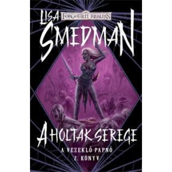A HOLTAK SEREGE - A VEZEKLŐ PAPNŐ 2. (2008)