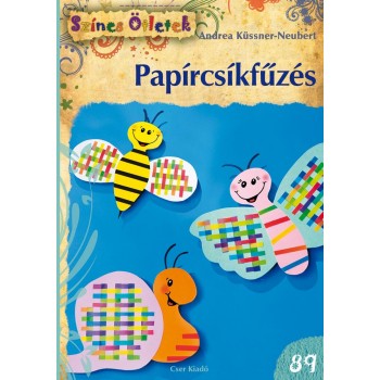 PAPÍRCSÍKFŰZÉS - SZÍNES ÖTLETEK 89. (2015)