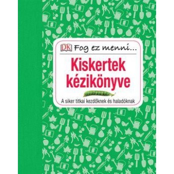 KISKERTEK KÉZIKÖNYVE - FOG EZ MENNI... (2015)