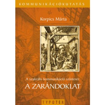A ZARÁNDOKLAT - A SZAKRÁLIS KOMMUNIKÁCIÓ SZÍNTEREI (2014)