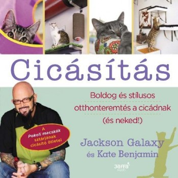 CICÁSÍTÁS - BOLDOG ÉS STÍLUSOS OTTHONTEREMTÉS A CICÁDNAK (ÉS NEKED!) (2015)