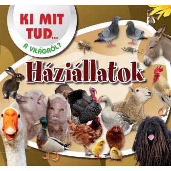 HÁZIÁLLATOK - KI MIT TUD... A VILÁGRÓL? (2015)