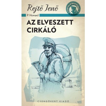 AZ ELVESZETT CIRKÁLÓ - A PONYVA GYÖNGYSZEMEI