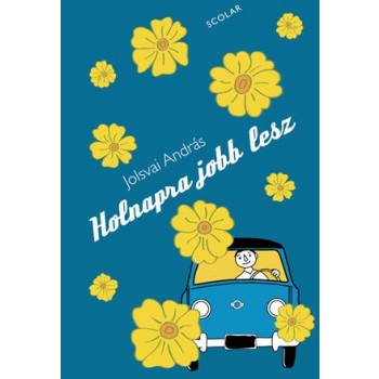 HOLNAPRA JOBB LESZ (2015)
