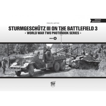 STURMGESCHÜTZ III ON THE BATTLEFIELD 3. (ANGOL-MAGYAR) (2015)