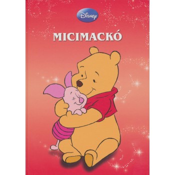 MICIMACKÓ (DISNEY-FILMEK GYŰJTEMÉNYE) (2015)