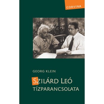 SZILÁRD LEÓ TÍZPARANCSOLATA (2. KIADÁS) (2015)