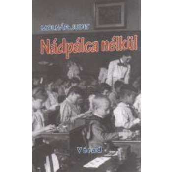 NÁDPÁLCA NÉLKÜL (2014)
