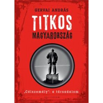 TITKOS MAGYARORSZÁG - CÉLSZEMÉLY": A TÁRSADALOM (2015)"