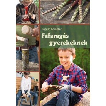 FAFARAGÁS GYEREKEKNEK (2015)