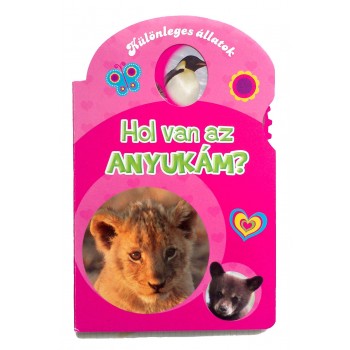 HOL VAN AZ ANYUKÁM? - KÜLÖNLEGES ÁLLATOK (2015)