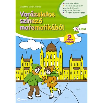 VARÁZSLATOS SZÍNEZŐ MATEMATIKÁBÓL 2. ÉVFOLYAM - A KÖTET (2015)