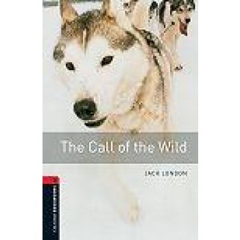 THE CALL OF THE WILD - OBW LIBRARY 3 3E* (2008)
