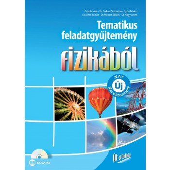 TEMATIKUS FELADATGYŰJTEMÉNY FIZIKÁBÓL + CD-MELLÉKLET (NAT) (2015)