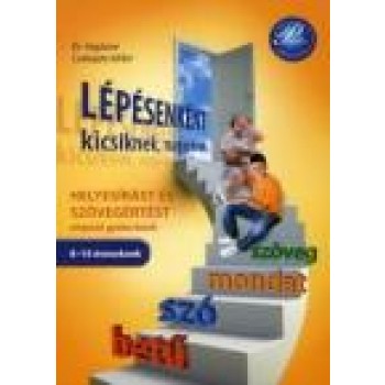 LÉPÉSENKÉNT KICSIKNEK, NAGYOKNAK (2010)