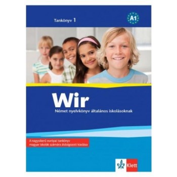 WIR - NÉMET NYELVKÖNYV ÁLT. ISKOLÁSOKNAK A1, TANKÖNYV