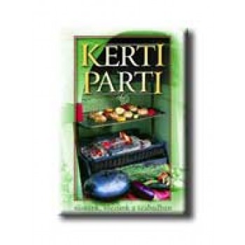 KERTI PARTI - SÜSSÜNK, FŐZZÜNK A SZABADBAN