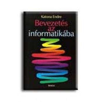 BEVEZETÉS AZ INFORMATIKÁBA