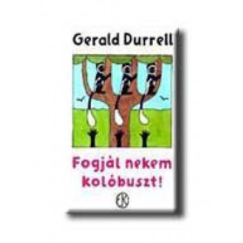 FOGJÁL NEKEM KOLÓBUSZT!