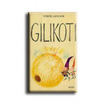 GILIKOTI - KLASSZIKUSOK FIATALOKNAK -