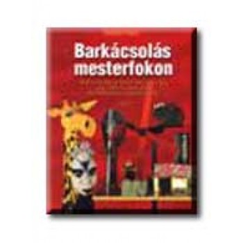 BARKÁCSOLÁS MESTERFOKON