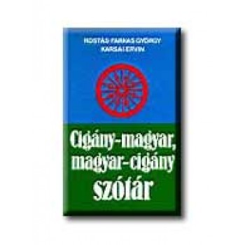 CIGÁNY-MAGYAR, MAGYAR-CIGÁNY SZÓTÁR