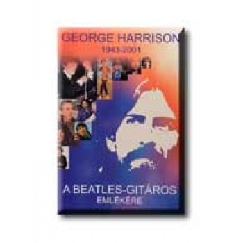 GEORGE HARRISON 1943-2001 - A BEATLES-GITÁROS EMLÉKÉRE