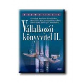 VÁLLALKOZÓI KÖNYVVITEL II. - SZÁMVITEL III. -