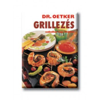 GRILLEZÉS SZABADBAN VAGY LAKÁSBAN