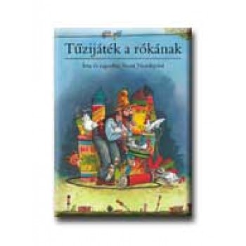 TŰZIJÁTÉK A RÓKÁNAK -