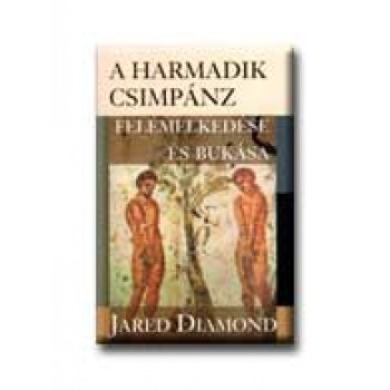 A HARMADIK CSIMPÁNZ FELEMELKEDÉSE ÉS BUKÁSA