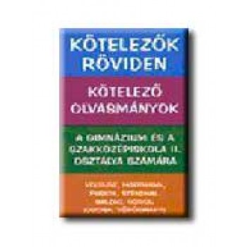 KÖTELEZŐK RÖVIDEN II.