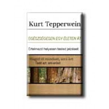 EGÉSZSÉGESEN EGY ÉLETEN ÁT