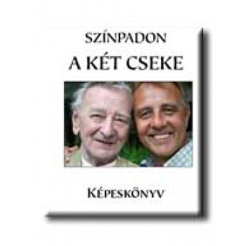 SZINPADON A KÉT CSEKE - ÉLETUTAK, PÁLYAKÉPEK -