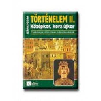 TÖRTÉNELEM II. - KÖZÉPKOR, KORAÚJKOR ÁLT. ISK. 6.O.