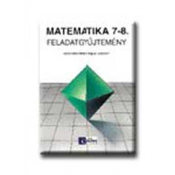 MATEMATIKA 7-8. FELADATGYŰJTEMÉNY (2002)