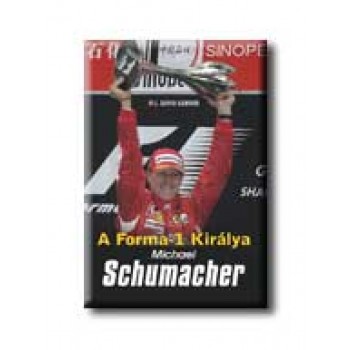 A FORMA-1 KIRÁLYA - MICHAEL SCHUMACHER