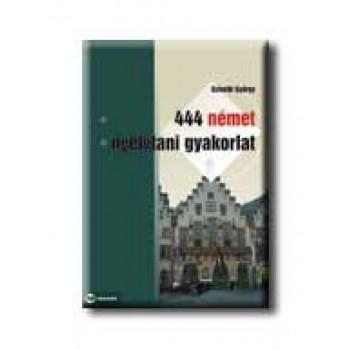 444 NÉMET NYELVTANI GYAKORLAT