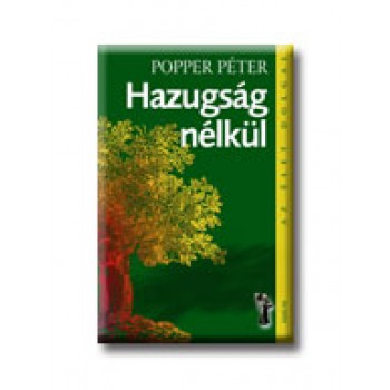 HAZUGSÁG NÉLKÜL - AZ ÉLET DOLGAI -