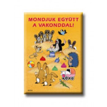 MONDJUK EGYÜTT A VAKONDDAL!