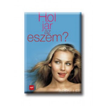 HOL JÁR AZ ESZEM?