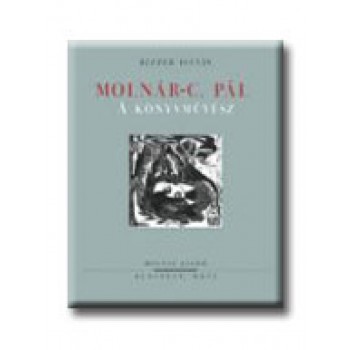 MOLNÁR-C. PÁL, A KÖNYVMŰVÉSZ