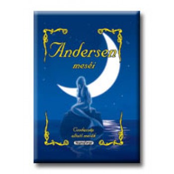 ANDERSEN MESÉI - CSODASZÉP ALTATÓ MESÉK -