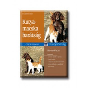 KUTYA-MACSKA BARÁTSÁG - KUTYAVILÁG -