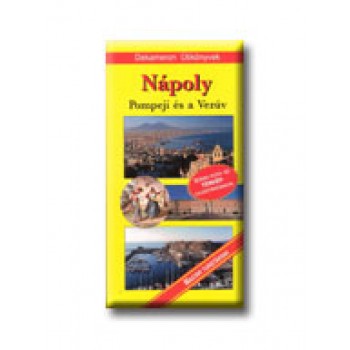 NÁPOLY - POMPEJI ÉS A VEZÚV - DEKAMERON ÚTIKÖNYVEK -